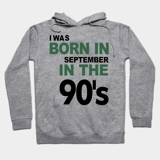 Born in September in the 90's Hoodie by C_ceconello